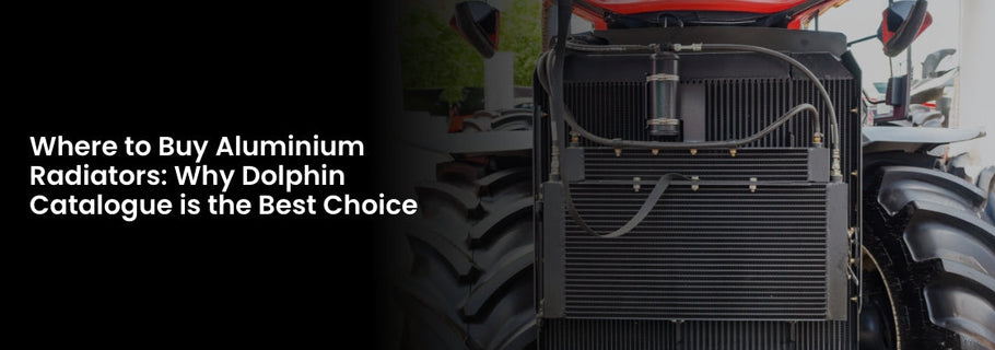Where to Buy Aluminium Radiators: Why Dolphin Catalogue is the Best Choice