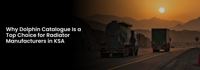 Why Dolphin Catalogue Is a Top Choice for Radiator Manufacturers in KSA