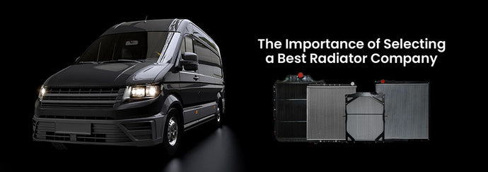 The Importance of Selecting a Best Radiator Company